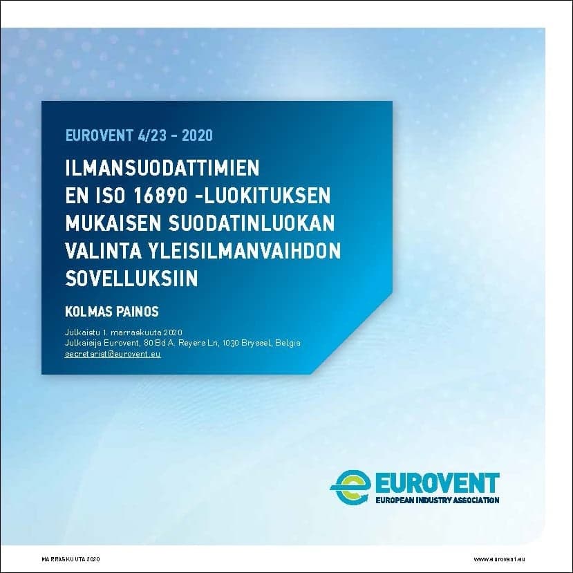 Eurovent 4/23: Ilmansuodattimien EN ISO 16890 -Luokituksen Mukaisen Suodatinluokan Valinta Yleisilmanvaihdon Sovelluksiin