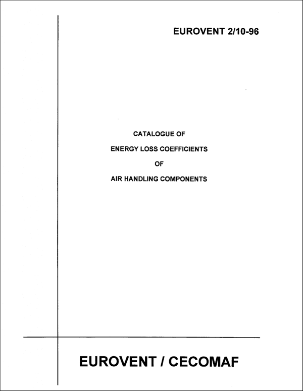 Eurovent 2/10: Catalogue of energy loss coefficients of air handling components