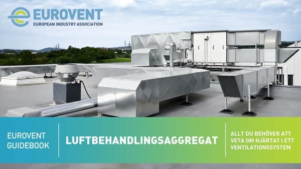 Eurovents AHU Guidebok finns nu tillgänglig på svenska