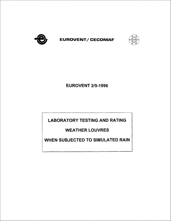 Eurovent 2/5: Laboratory testing and rating weather louvres when subjected to simulated rain