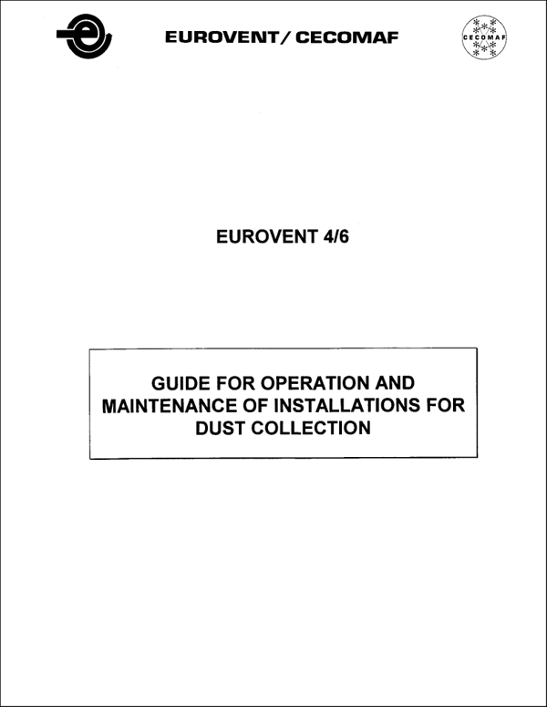 Eurovent 4/6: Guide for operation and maintenance of installations for dust collection