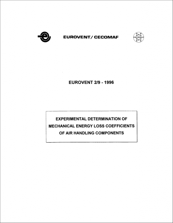 Eurovent 2/9: Experimental determination of mechanical energy loss coefficients of air handling components