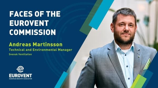 Faces of the Eurovent Commission: Andreas Martinsson
