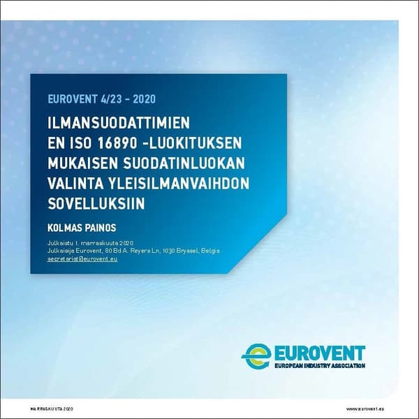 Eurovent 4/23: Ilmansuodattimien EN ISO 16890 -Luokituksen Mukaisen Suodatinluokan Valinta Yleisilmanvaihdon Sovelluksiin