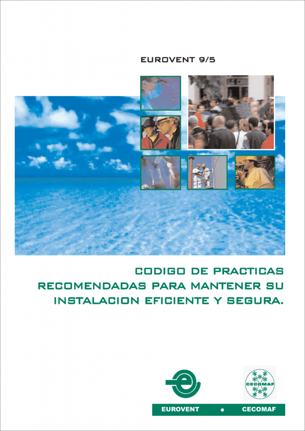 Eurovent 9/5: Código de practicas recomendadas para mantener su instalación eficiente y segura