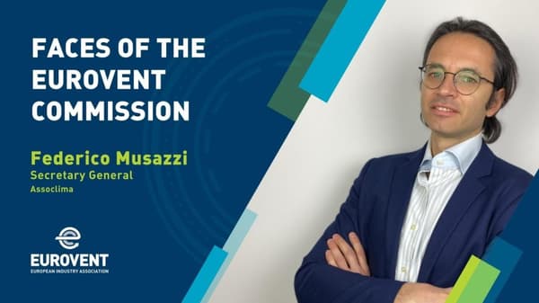 Faces of the Eurovent Commission: Federico Musazzi