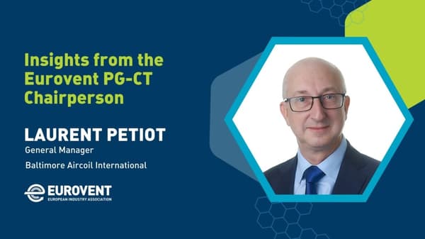 Insights from the Eurovent PG-CT Chairperson
