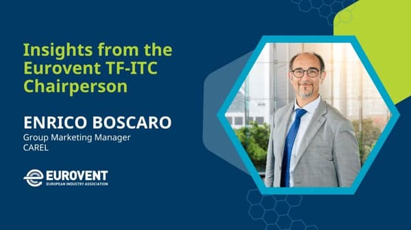 Insights from the Eurovent TF-ITC Chairperson