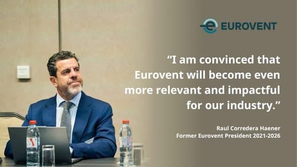 Raul Corredera Haener reflects on his Eurovent Presidency