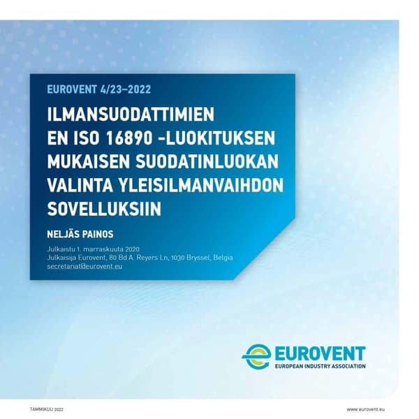 Eurovent 4/23: Ilmansuodattimien EN ISO 16890 – Luokituksen mukaisen suodatinluokan valinta yleisilmanvaihdon sovelluksiin