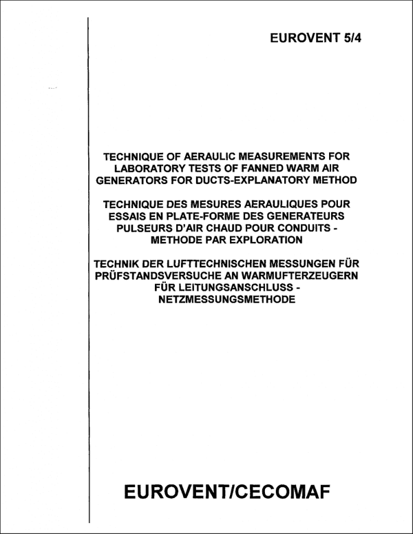 Eurovent 5/4: Technique of aeraulic measurments for laboratory tests of fanned warm air generators for ducts-explanatory method